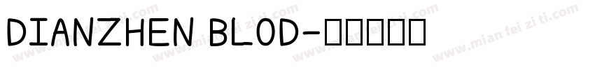 DIANZHEN BLOD字体转换